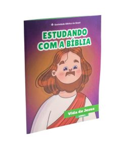 Estudando com a Bíblia - Vida de Jesus (Livro 5)